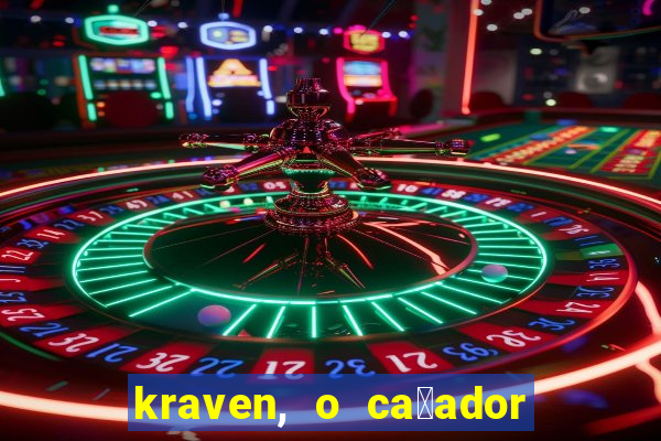 kraven, o ca莽ador filme completo dublado download